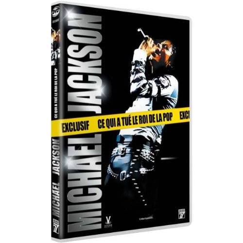 DVD - Michael Jackson : Ce qui a tué le roi de la Pop