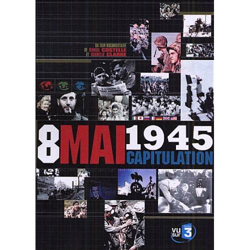 DVD - 8 mai 1945 : Capitulation