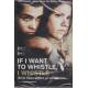 DVD - IF I WANT TO WHISTLE, I WHISTLE