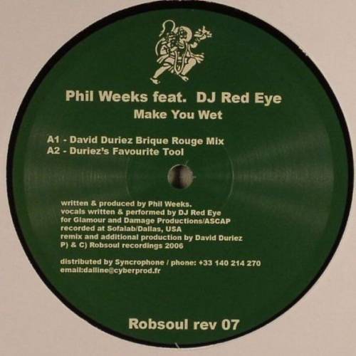Vinyl - Phil Weeks ‎– Make You Wet - Robsoul Revisions ‎– Robsoul Rev 07