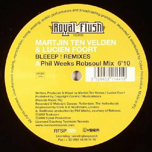 Vinyl - Martjin Ten Velden & Lucien Foort ‎– Bleeep! (Remix) - Royal Flush Records ‎– RFSP 025