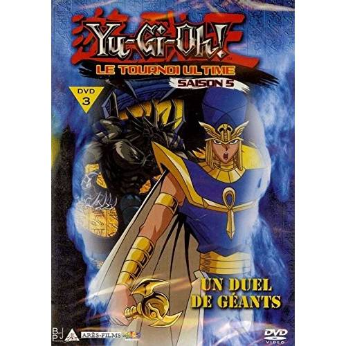 DVD - YU-GI-OH LE TOURNOI ULTIME - SAISON 5 / DVD 3 - UN DUEL DE GEANTS